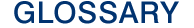Glossary